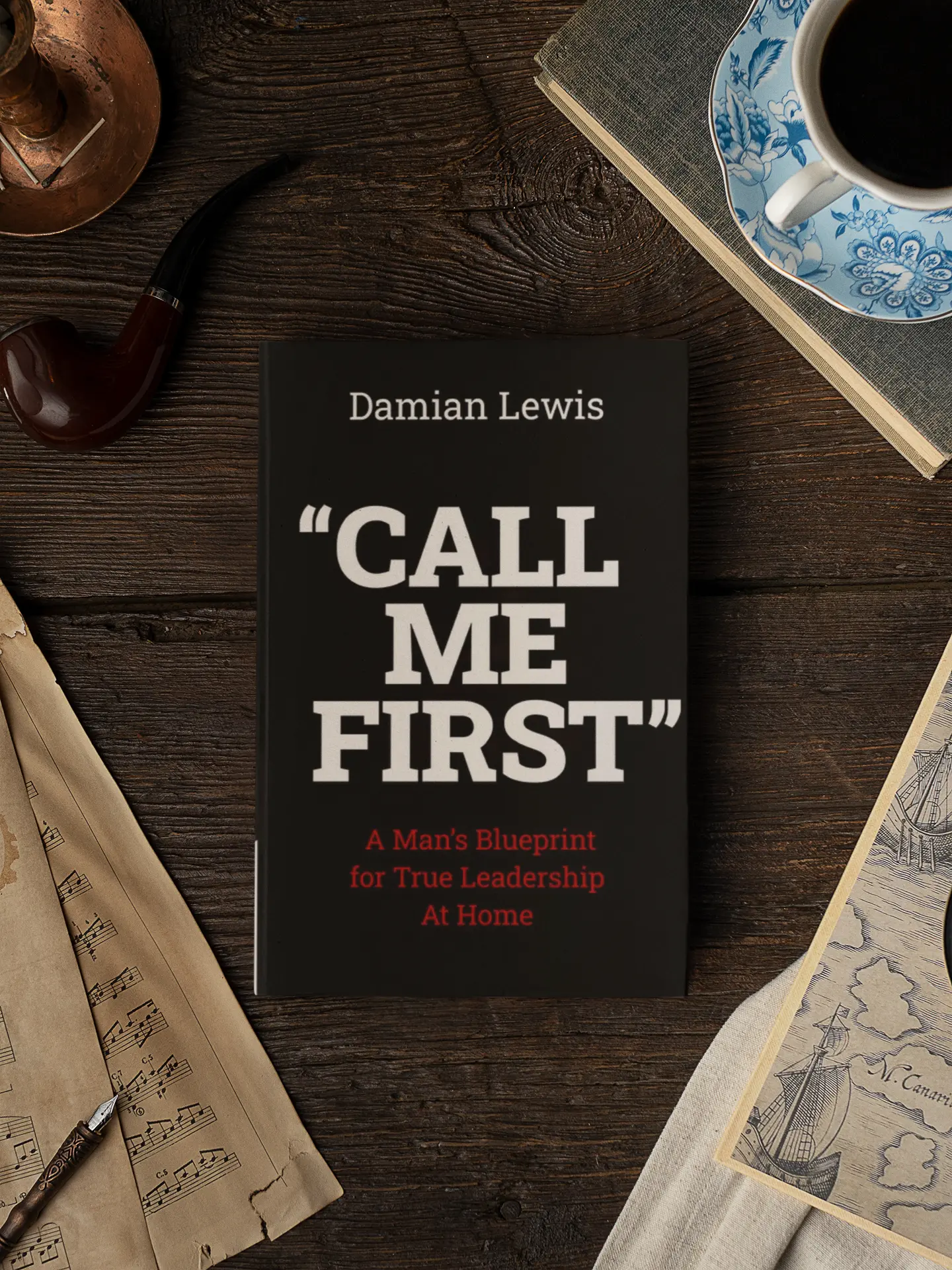 Call Me First: Men’s Leadership and Fatherhood Book –108 Page Paper Back Book That Teaches Men  Respect, Family, Marriage, Husband, Dad, Discipline, Motivation, Manhood, Personal Growth, Self-Help, Life Lessons, Transformation Guide
