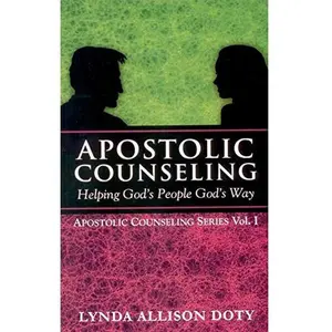 USED-Apostolic Counseling Helping God's People God's Way (Volume 1) by Lynda Allison Doty (Paperback)