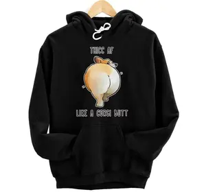 Thicc AF like a Corgi Butt Hoodie, Sweatshirt, T-Shirt