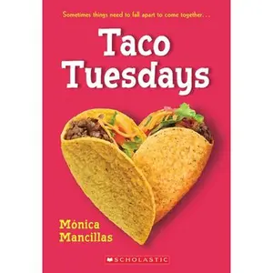Taco Tuesdays: A Wish Novel -- Monica Mancillas - Paperback