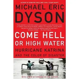 USED Book - Come Hell or High Water: Hurricane Katrina and the Color of Disaster by Dyson, Michael Eric (Paperback) - english