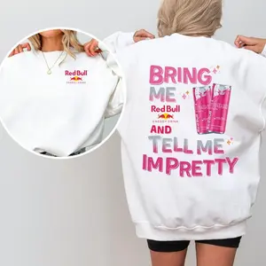 "Bring me Red Bull and tell me I'm pretty" funny graphic sweatshirt Graphic Sweatshirt, Oversized sweatshirt, unisex streetwear pullover, cotton crewneck sweatshirt, basic oversized, vintage men's sweatshirt