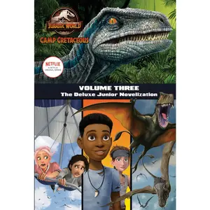 USED-Camp Cretaceous, Volume Three: The Deluxe Junior Novelization (Jurassic World: Camp Cretaceous) by Behling, Steve (Hardcover)
