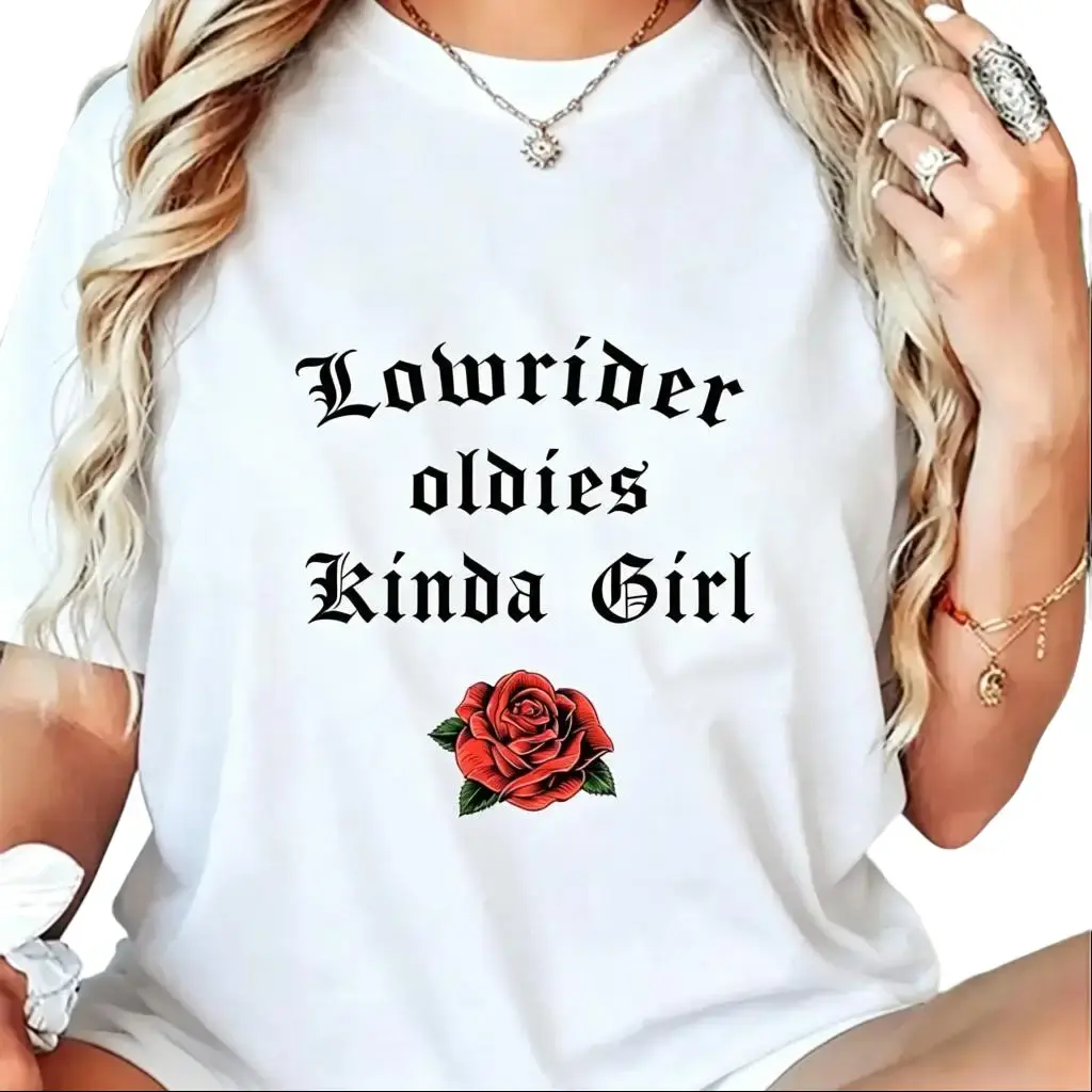 Cotton Unisex Lowrider Shirts For Women Lowrider Oldies Kinda Girl Gift T-Shirt,Women's fashion,summer Women's clothes，T-shirt