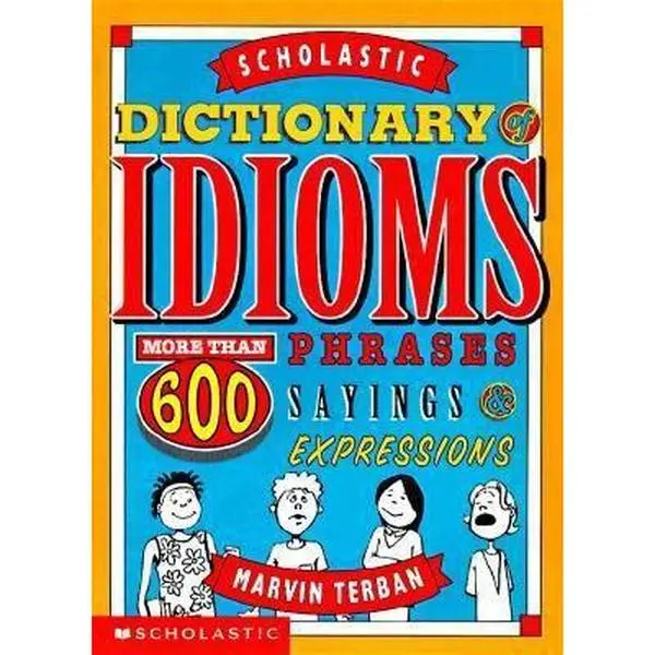 USED Book - Scholastic Dictionary Of Idioms by Marvin Terban (Paperback) - english