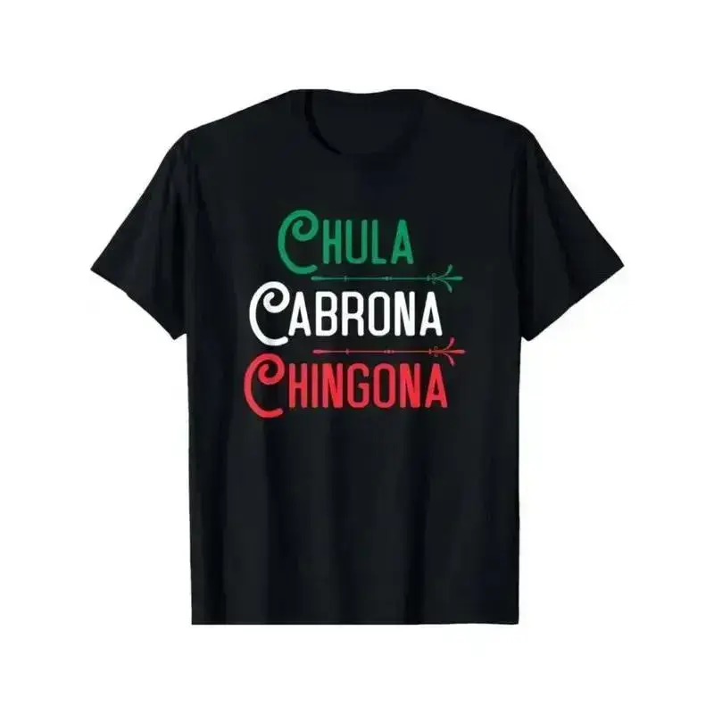Mexicana Chula Cabrona Chingona Mexican Shirt T-Shirt Casual ComfortArtWearLab