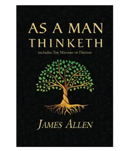 As a Man Thinketh - The Original 1902 Classic (includes The Mastery of Destiny) (Reader's Library Classics) - Paperback