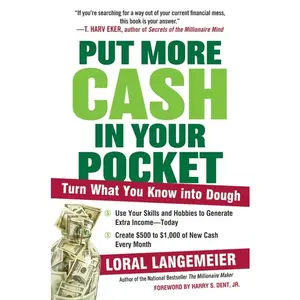 Put More Cash in Your Pocket: Turn What You Know into Dough by Loral Langemeier [Paperback Book]