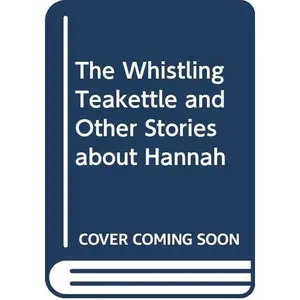 USED-The Whistling Teakettle and Other Stories about Hannah by Mindy Warshaw Skolsky (Hardcover)