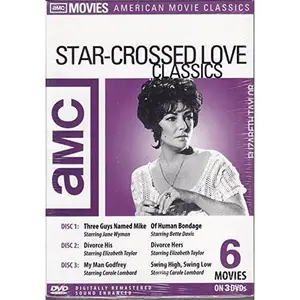 USED-AMC Star-Crossed Love Classics (Three Guys Named Mike / Of Human Bondage / Divorce His / Divorce Hers / My Man Godfrey / Swing High, Swing Low) (Unknown)