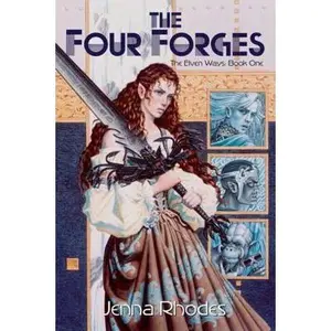 USED-The Four Forges: (The Elven Ways #1) by Jenna Rhodes (Hardcover)