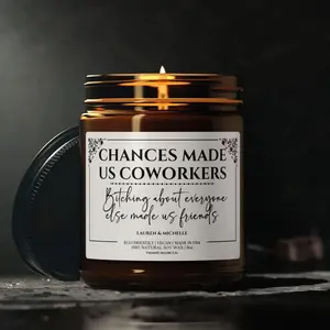 Personalized Chance Made Us Coworkers Bitching About Everyone Made Us Friends Candle Coworker Best Friend At Work Gift New Job Leaving