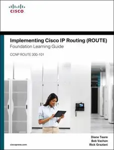 USED-Implementing Cisco IP Routing (Route) Foundation Learning Guide: (Ccnp Route 300-101) by Teare, Diane (Hardcover)