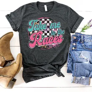 “Take Me to the Races” Graphic Tee - Perfect for Race Wives, Racing Wives, Racing Girlfriends - Gift for Her, Race Track Shirt, Racing Shirt, Race Track Apparel, Race Shirt