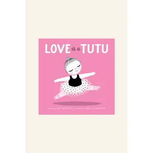 Love is a Tutu Book