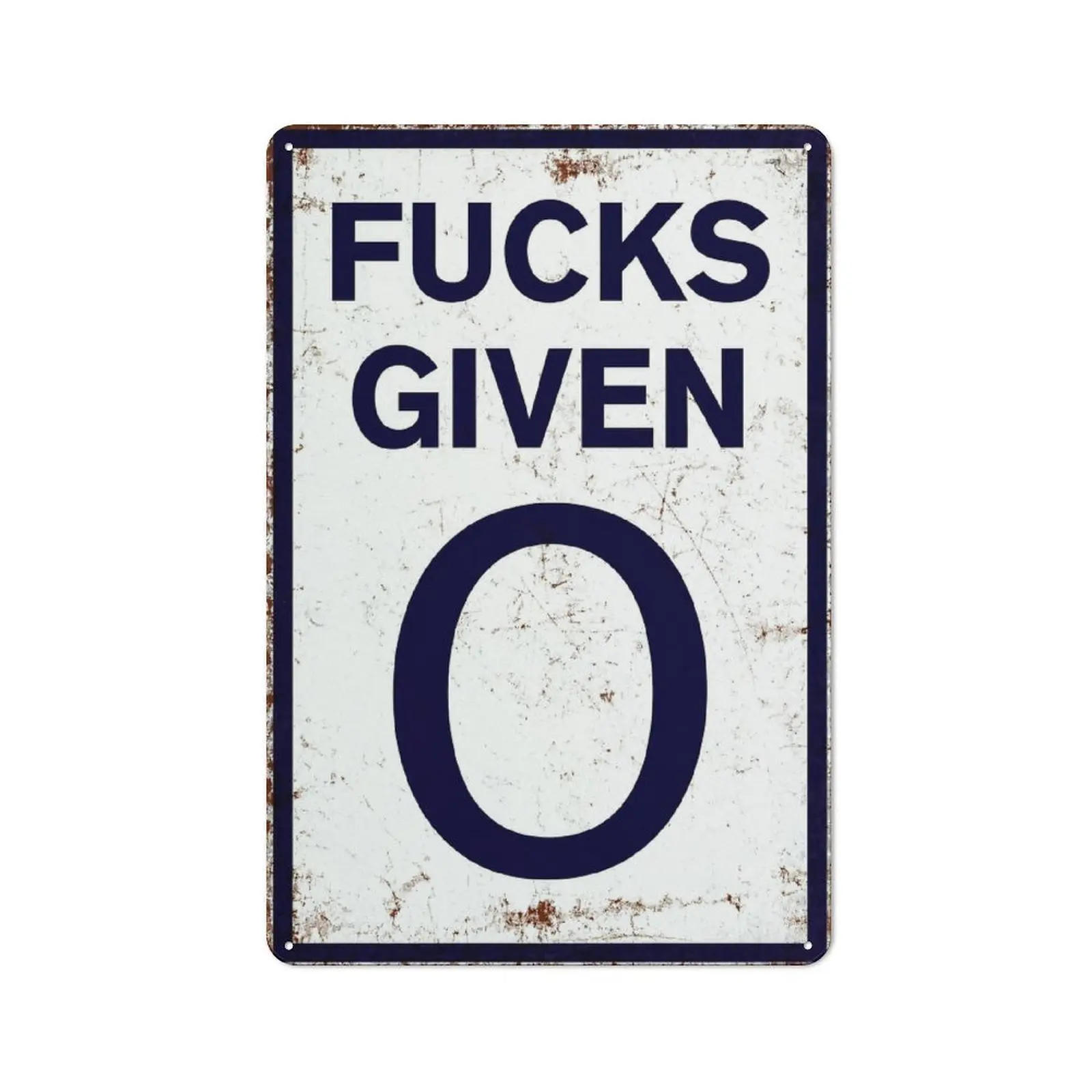 Funny 0 Given Vintage Metal Tin Signs Parody Speed Limit Sign Funny Garage Man Cave Decor 8×12 Inch