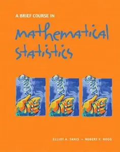 USED-A Brief Course in Mathematical Statistics by Tanis, Elliot (Hardcover)