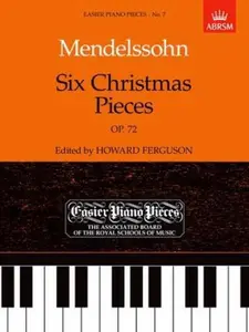 USED-Six Christmas Pieces Op. 72: Easier Piano Pieces 07 (Easier Piano Pieces (Abrsm)) by MENDELSSOHN FELIX ( (Unknown)
