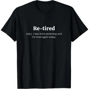 【100% Cotton】Funny Retired Definition T-Shirt | Sarcastic Retirement Tee for Men and Women | Premium Quality for a Comfy Fit | Perfect Gift for New Retirees!