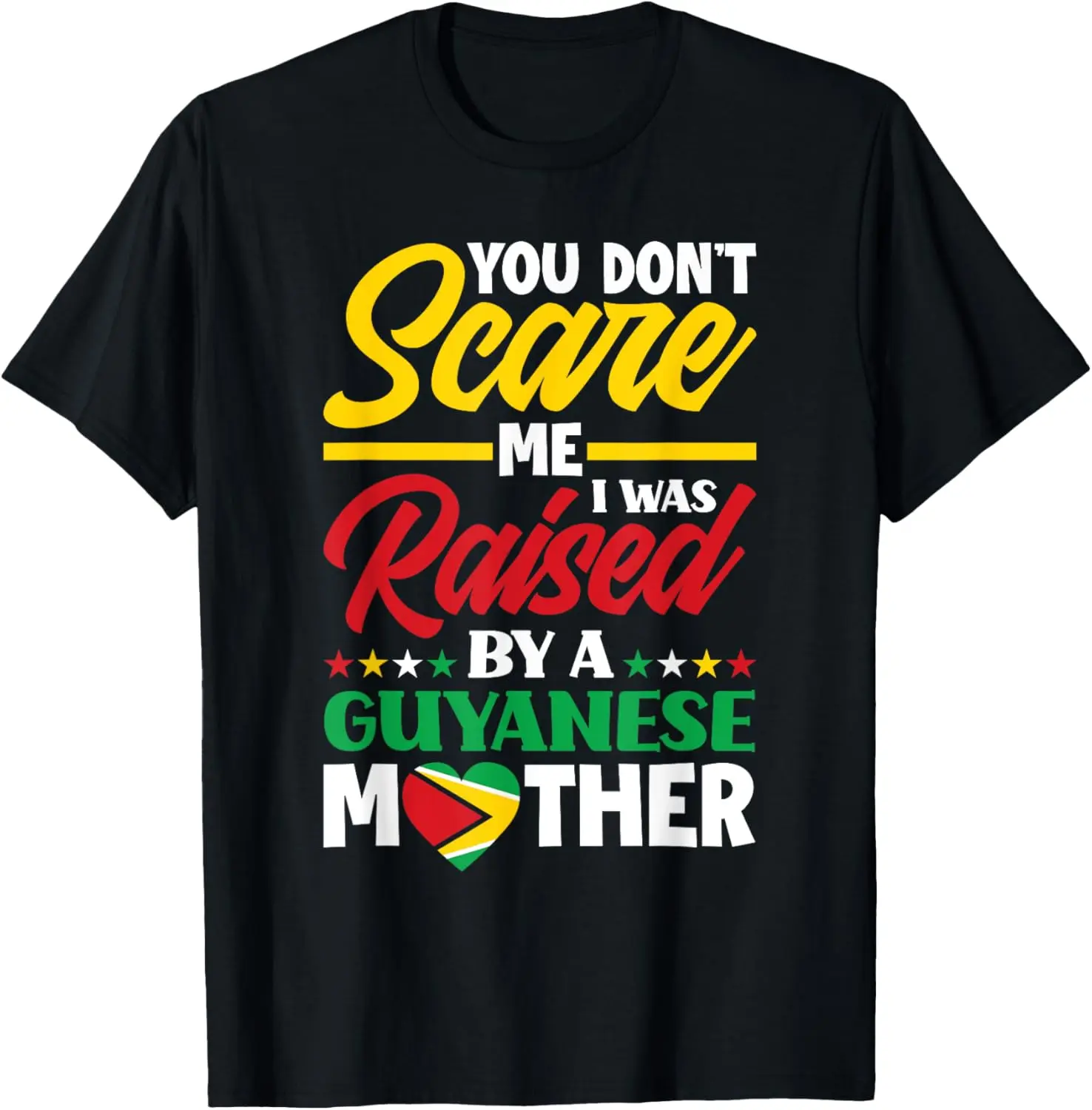 100% Cotton I Was Raised By A Guyanese Mother Funny Guyanese T-Shirt