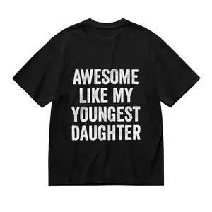 Cotton Short Sleeves Awesome Like My Youngest Daughter Mother's Day Father's Day T-Shirt