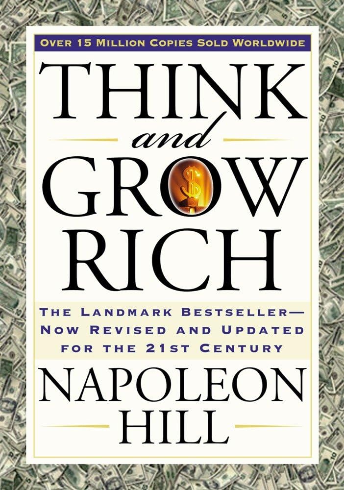 Think and Grow Rich: The Landmark Now Revised and Updated for the 21st Century (Think and Grow Rich Series)