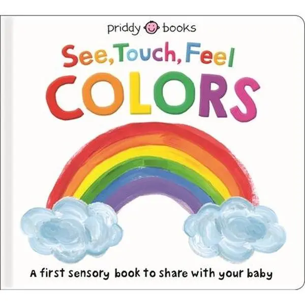 See, Touch, Feel: Colors - Art-Focused Children's Humanities & Social Sciences Board Book by Roger Priddy