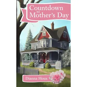 Countdown to Mother's Day: A Novella (Holiday Countdown Series) Paperback – May 11, 2023