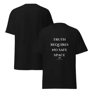 Truth Requires No Safe Space Unisex Classic Cotton Tee