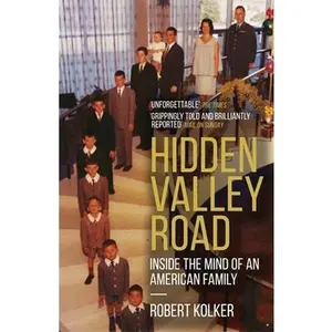USED-Hidden Valley Road: Inside the Mind of an American Family by Robert Kolker (Paperback)