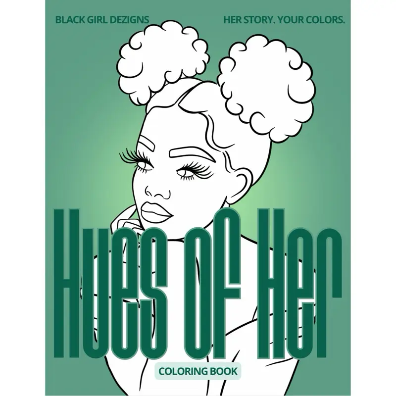 Hues of Her - Her Story, Your Colors - Adult Coloring Book - Teen Coloring Book - Coloring Gift