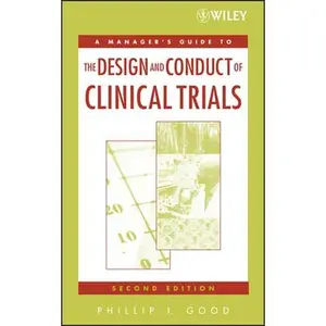 USED-A Manager's Guide to the Design and Conduct of Clinical Trials by Good, Phillip I. (Hardcover)