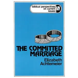 USED-The Committed Marriage by Achtemeier, Elizabeth (Paperback)