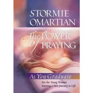 USED-The Power of Praying®--Graduate Edition: For the Young Woman Starting a New Journey in Life by Stormie Omartian (Hardcover)