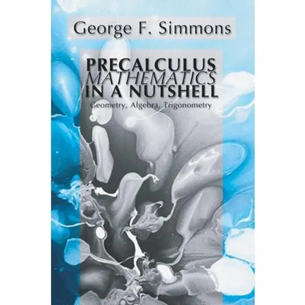 Used Math Book - Precalculus Mathematics in a Nutshell: Geometry, Algebra, Trigonometry by George F. Simmons - English Paperback, Math Books