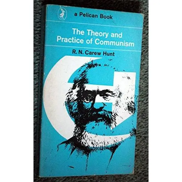 USED-The Theory and Practice of Communism: An Introduction by R. N. Carew Hunt (Paperback)