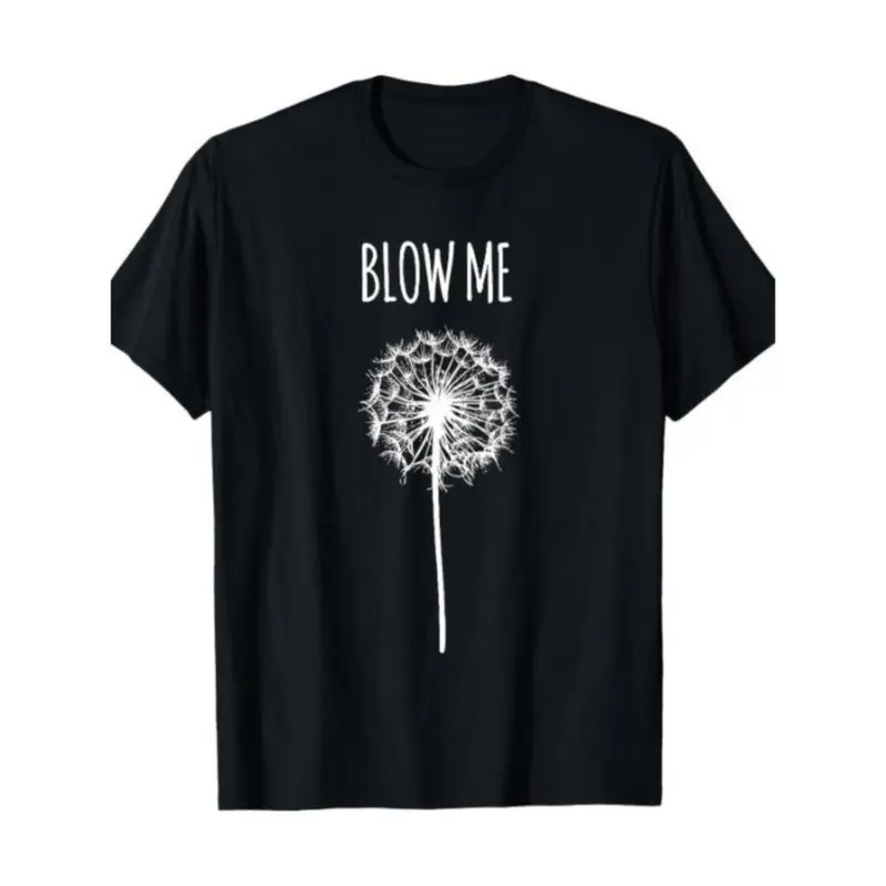 Men's 100% Cotton Soft Premium Cotton Short Sleeve Tee - Unisex Cut Mens Clothing, Dandelion Flower Puff "Blow Me" Funny Quote Casual T-Shirt, Ideal Gift Item