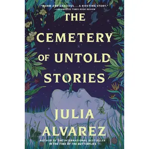 The Cemetery of Untold Stories by Julia Alvarez [Paperback Book]