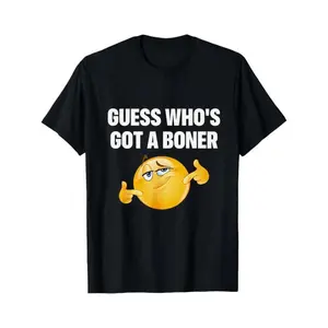 T Shirt Black Guess Whos Got A Boner Emoji Graphic Humor Casual Wear For Men And Women Fun Party OutfitFashion Unisex T-shirts M-5XL