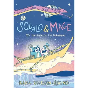 Squalo & Mage vs. the Rage of the Bakunawa: A Graphic Novel by Kara Bodegón-Hikino (Paperback)