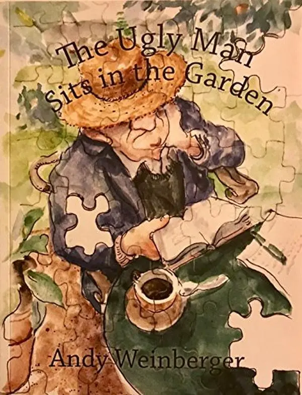 USED-The Ugly Man Sits in the Garden by Andy Weinberger (Paperback)