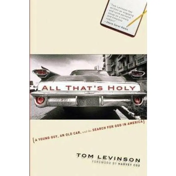 USED Book - All That's Holy: A Young Guy, an Old Car, and the Search for God in America by Tom Levinson (Hardcover) - english