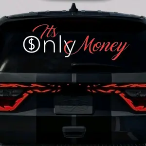 Its Only Money Vinyl Window Decal - Vehicle Exterior Decoration Vinyl Decal with "Its Only Money" Text and Design Sticker