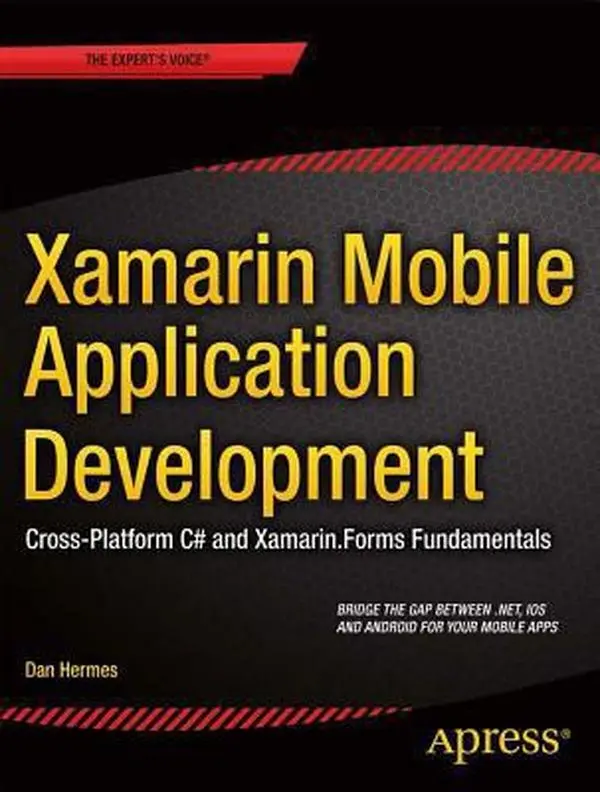USED-Xamarin Mobile Application Development: Cross-Platform C# and Xamarin.Forms Fundamentals by Hermes, Dan (Paperback)