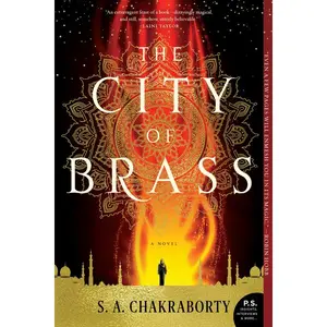 The City of Brass: A Novel by S. A. Chakraborty [Paperback Book]