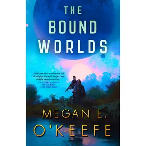 The Bound Worlds by Megan E. O'Keefe [Paperback Book]
