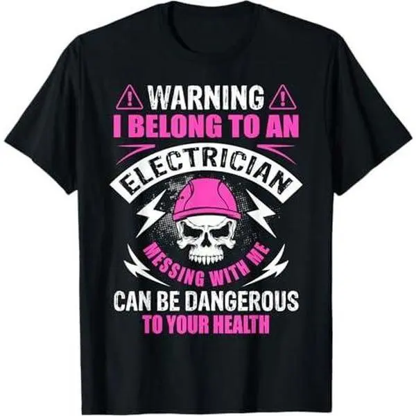 Warning I Belong To Electrician Girlfriend Wife Funny T-Shirt