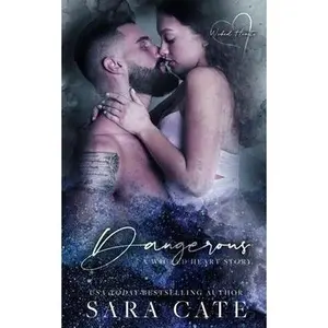 Dangerous -- Sara Cate - Paperback