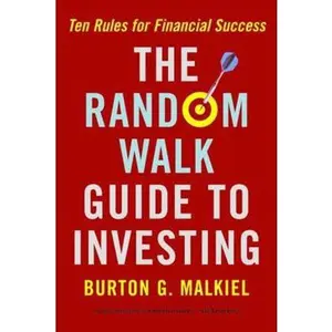 USED-The Random Walk Guide to Investing: Ten Rules for Financial Success by Malkiel, Burton G. (Paperback)
