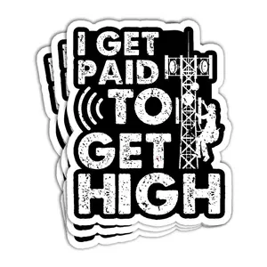 Funny Tower Climber Sticker – I Get Paid to Get High | Cell Tower Worker Gift for Laptop, Bottle, Car, Window Decoration 48R